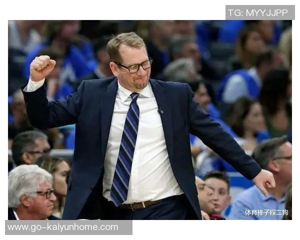 纳斯强调传球文化的重要性提升球员积极性与防守表现